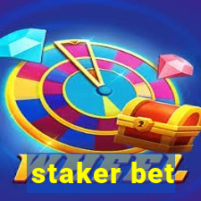 staker bet